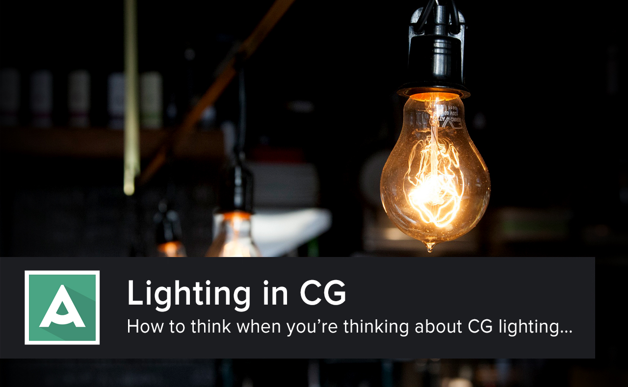 How to think when you're thinking about lighting… - Artella